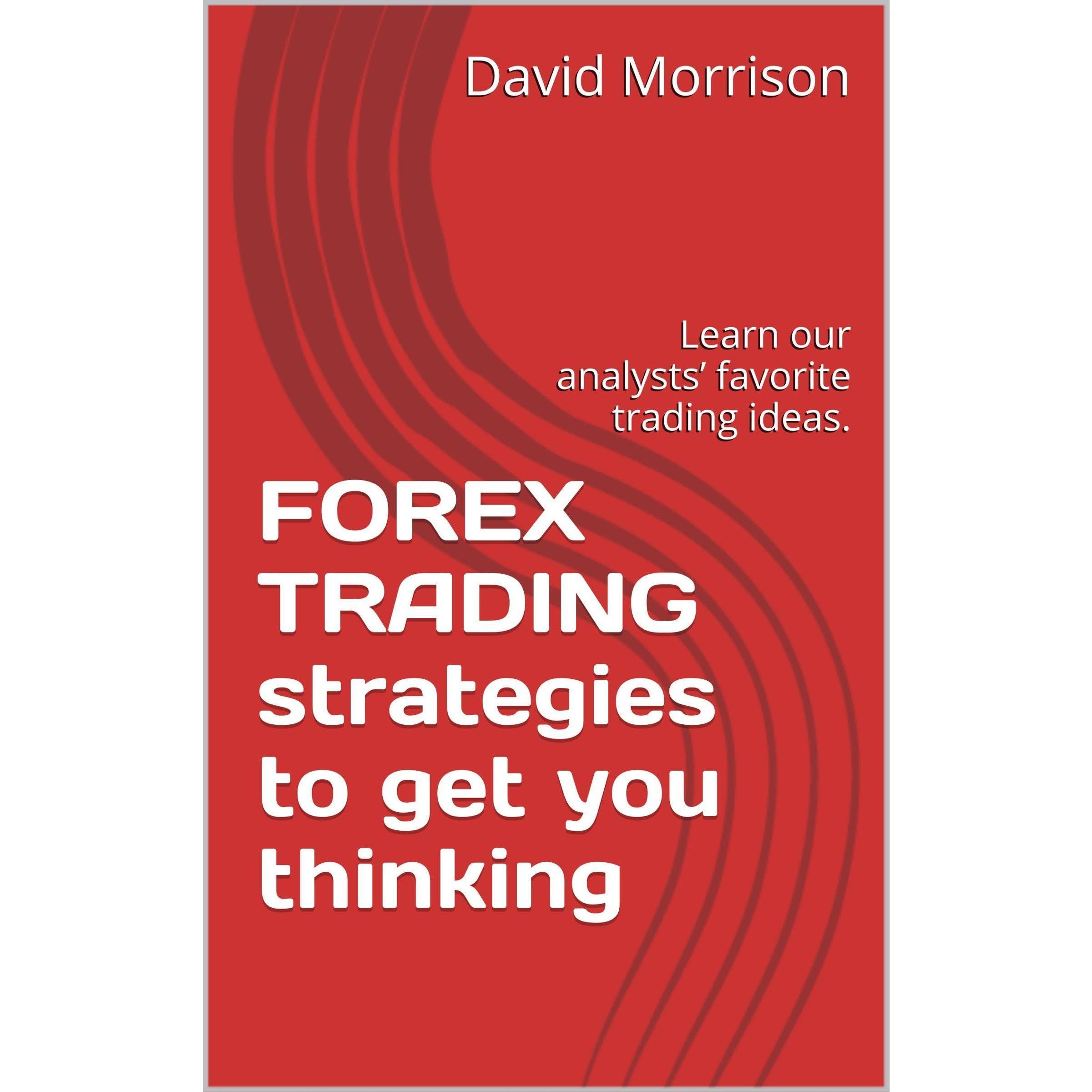 FOREX TRADING strategies to get you thinking