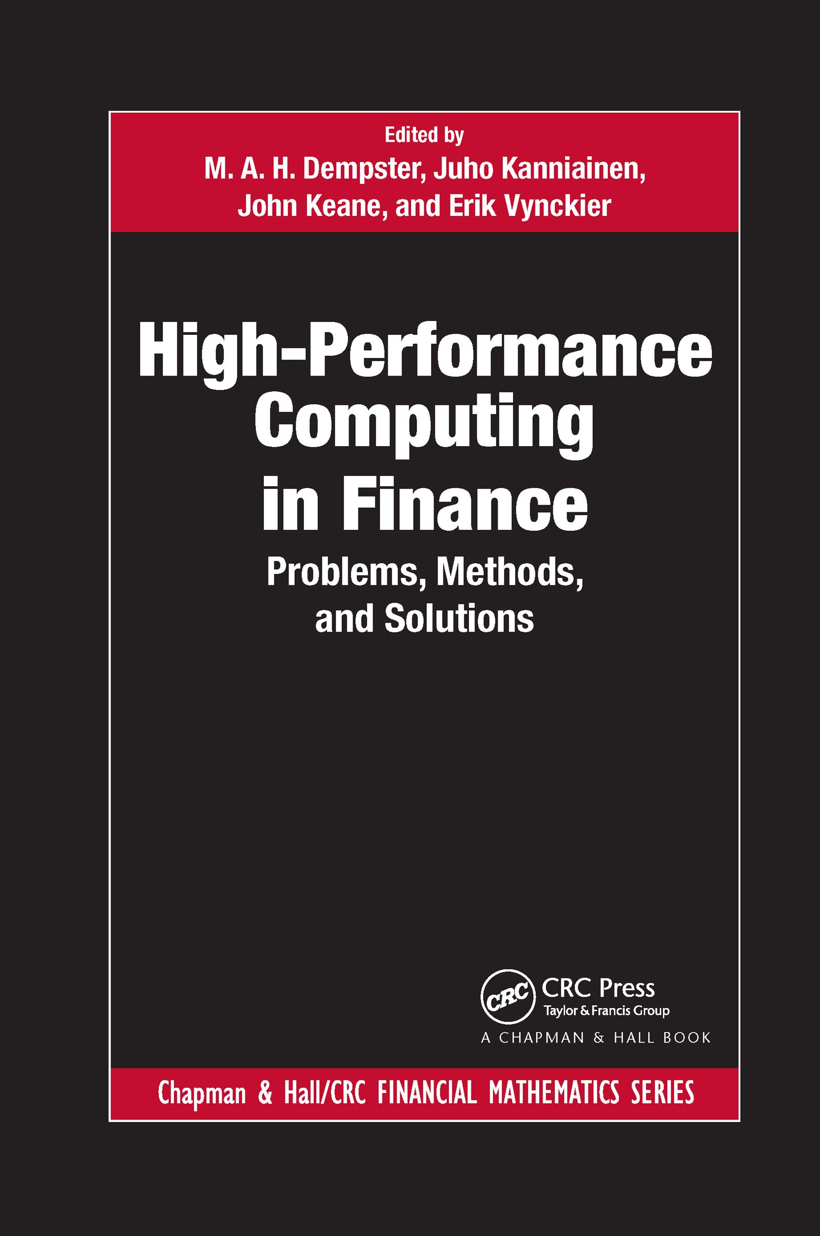 High-Performance Computing in Finance: Problems, Methods, and Solutions (Chapman and Hall/CRC Financial Mathematics Series)