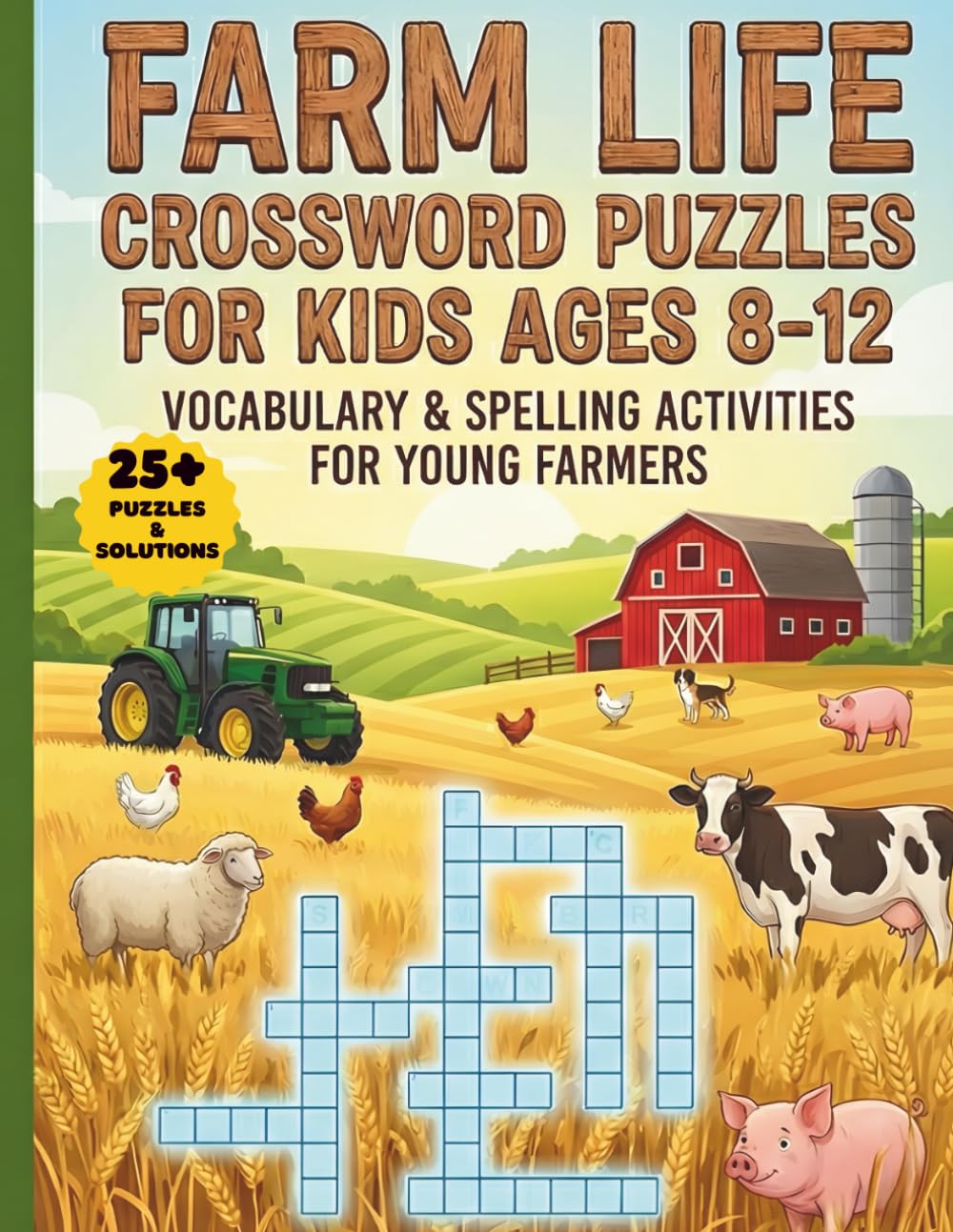 Farm Life Crossword Puzzles for Kids Ages 8-12: Vocabulary & Spelling Activities for Young Farmers