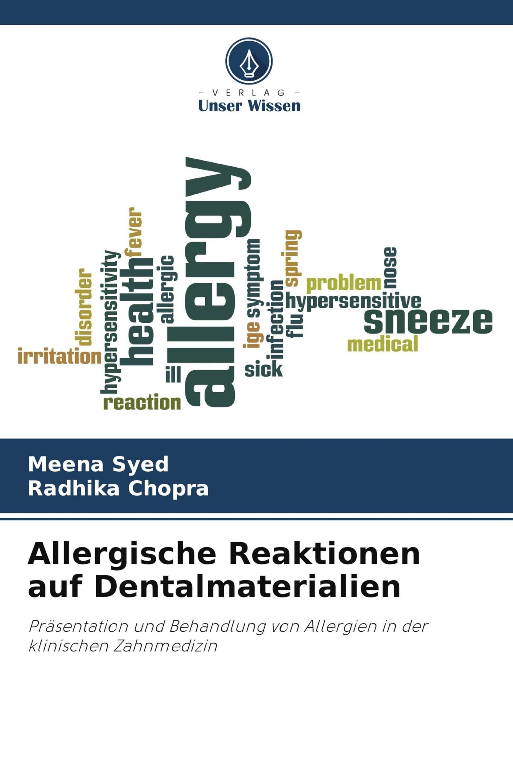 Allergische Reaktionen auf Dentalmaterialien: Präsentation und Behandlung von Allergien in der klinischen Zahnmedizin