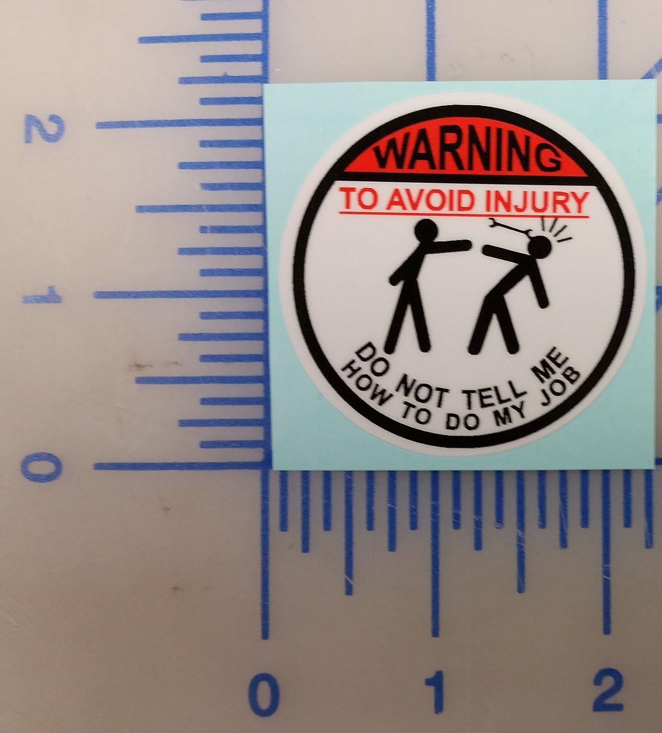 I Make Decals Warning To Avoid Injury Do Not Tell Me How To Do My Job, Circle Hard Hat Vinyl Decal Car Sticker