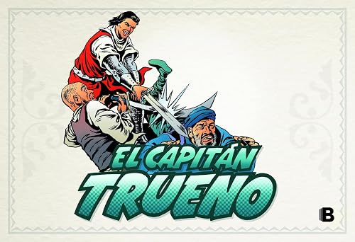 El Capitán Trueno [edición facsímil de colección] 6 - La voz en las tinieblas (fascículos: 241 - 288) (nueva edición) (Bruguera Clásica)