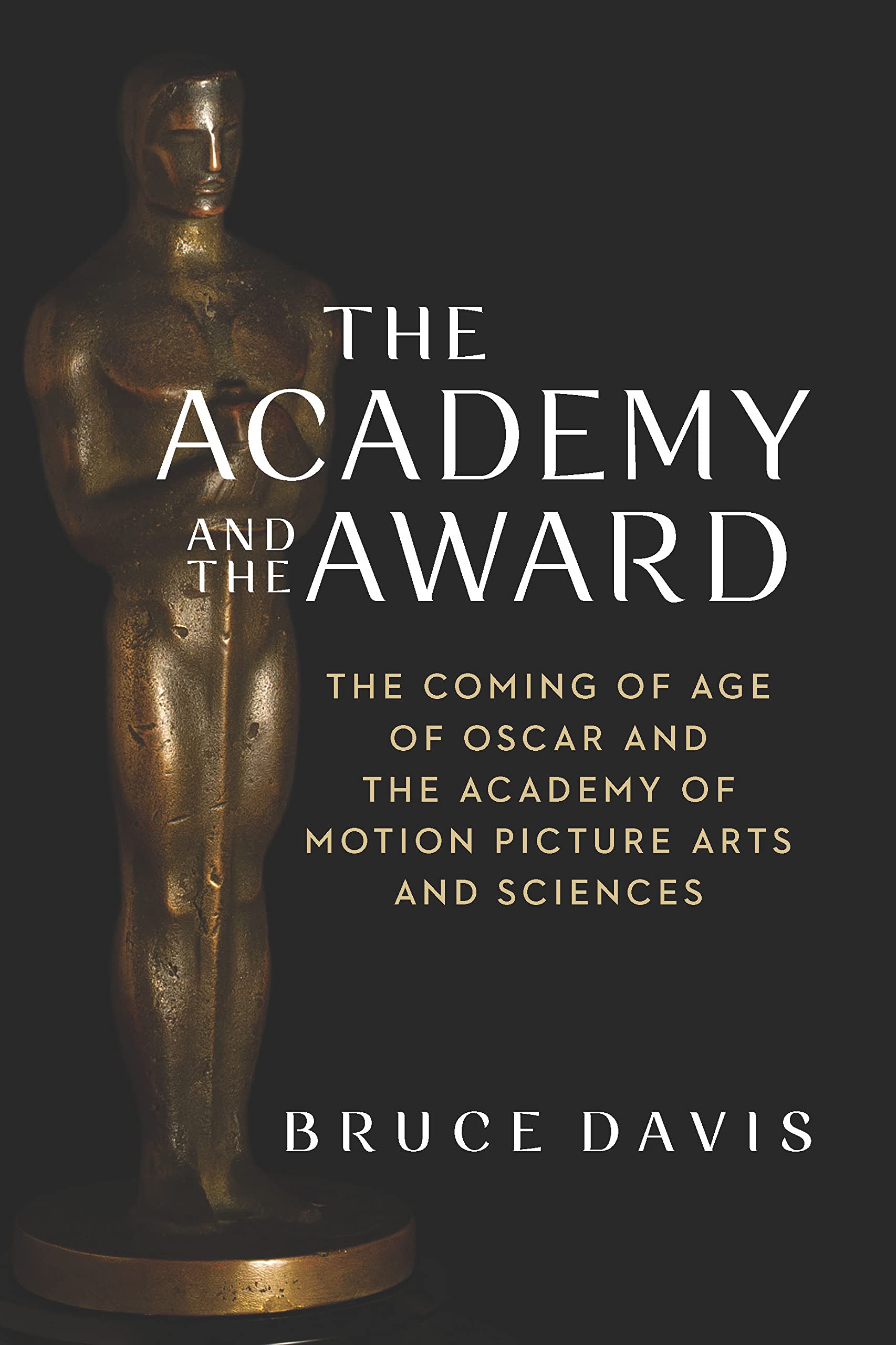 The Academy and the Award l'évolution des Oscars et de l'Academy of Motion Pictures