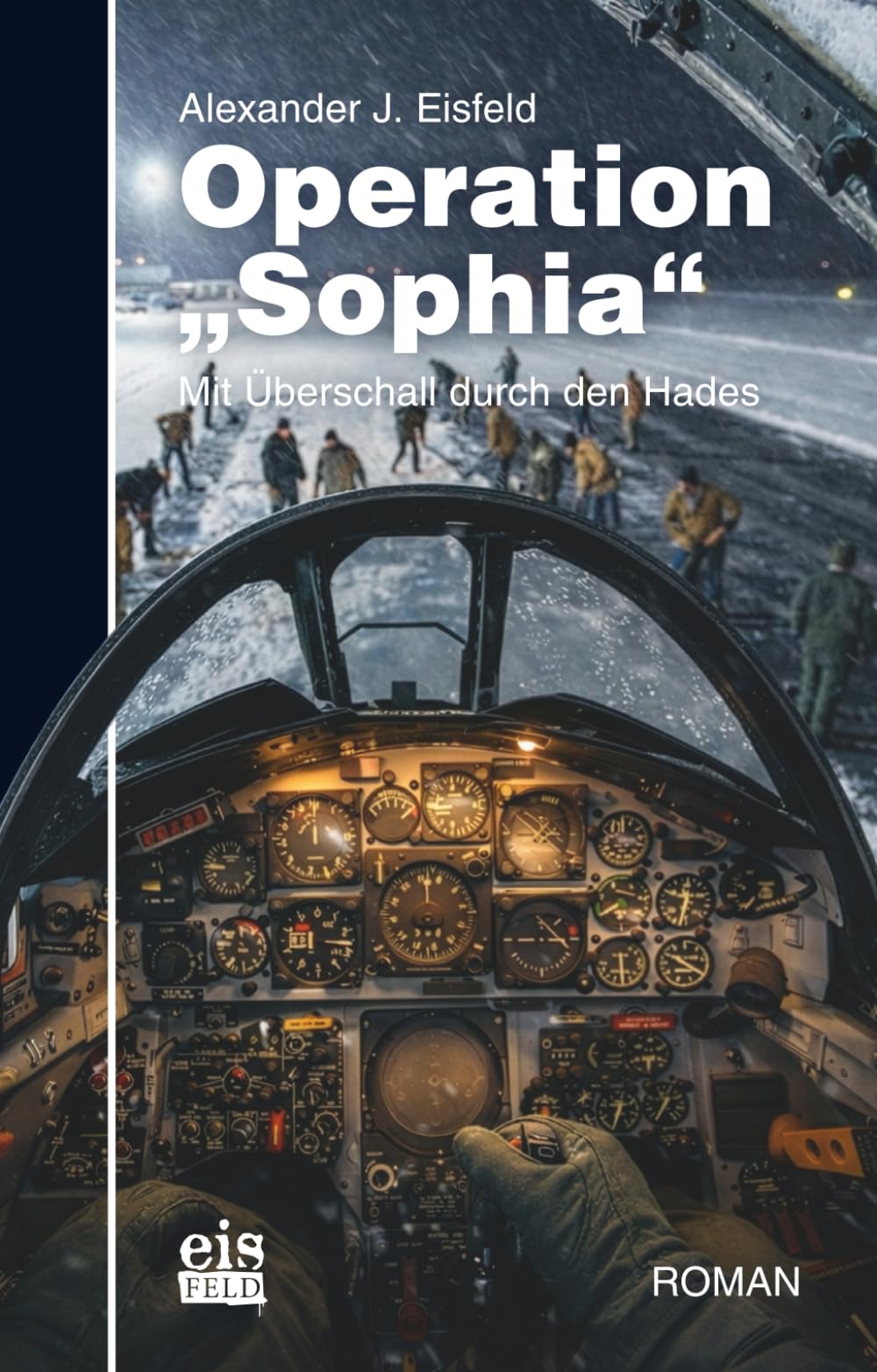 Operation "Sophia": Mit Überschall durch den Hades