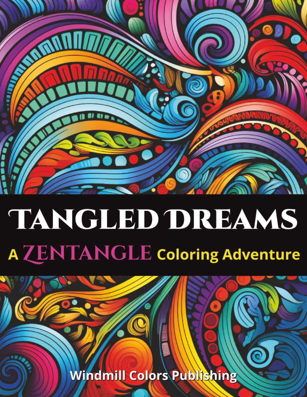 Tangled Dreams: A Zentangle Coloring Adventure