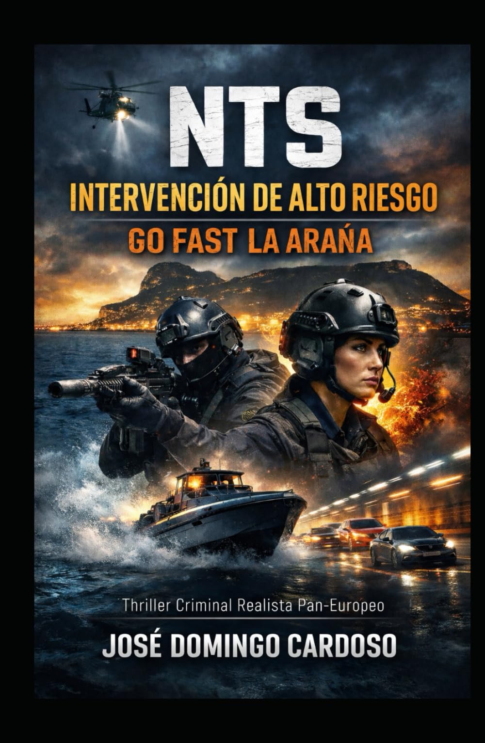 NTS INTERVENCIÓN DE ALTO RIESGO - GO FAST LA ARAÑA: Una guerra librada a alta velocidad, en el mar, en la carretera, en los puertos, los túneles y las zonas industriales de Europa. EDICIÓN LIMITADA