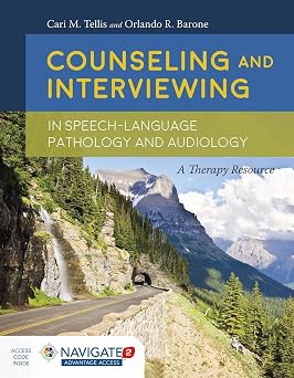 Counseling and Interviewing in Speech-Language Pathology and Audiology .