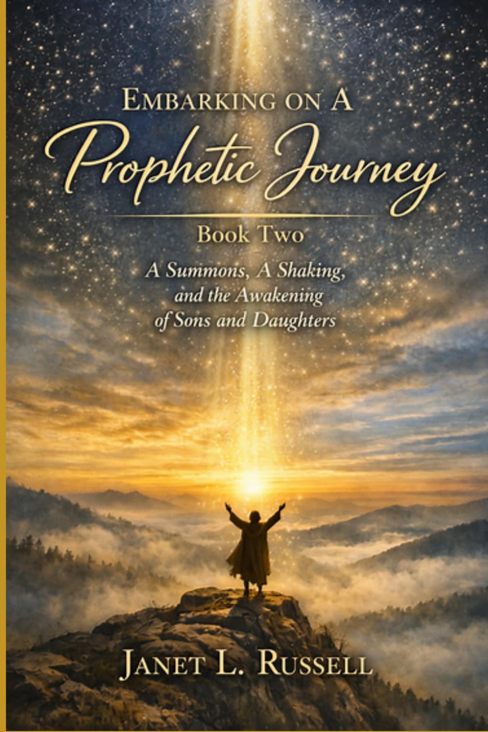Embarking On A Prophetic Journey - Book Two