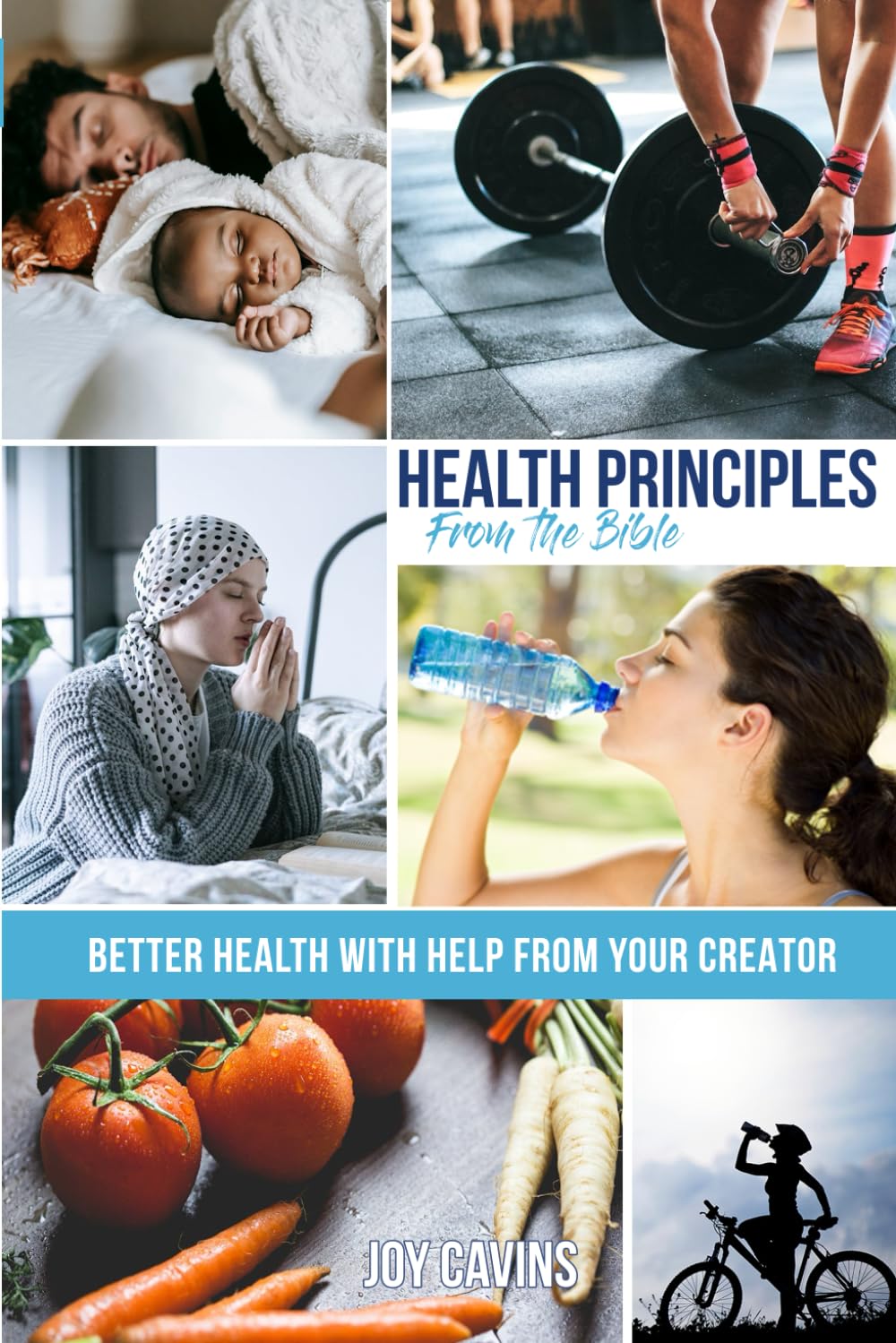 Health Principles from the Bible:: Better Health with Help from Your Creator