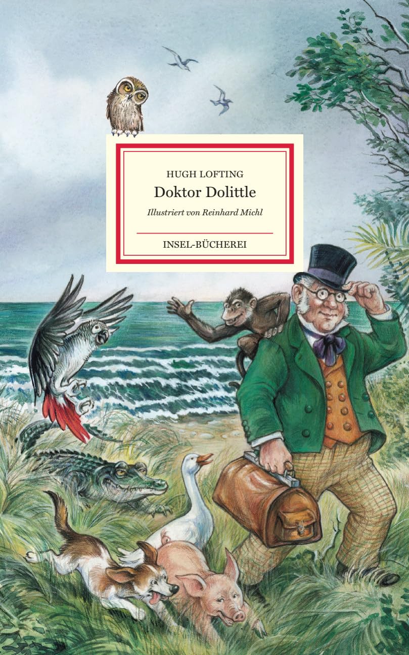 Die Geschichte von Doktor Dolittle: Der Kinderbuch-Klassiker | Vollständig neu übersetzt von Eike Schönfeld | Meisterhaft illustriert von Reinhard ... Sonderausgabe | Kinderbuch ab 7 Jahre