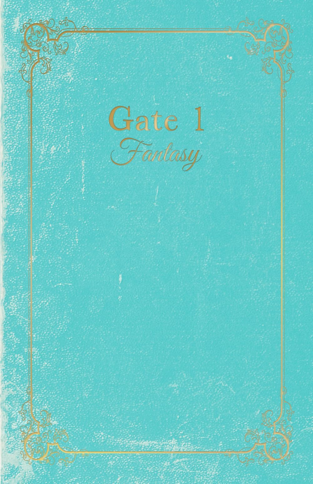 Gate 1: Fantasy (The Gatekeeper Chronicles)