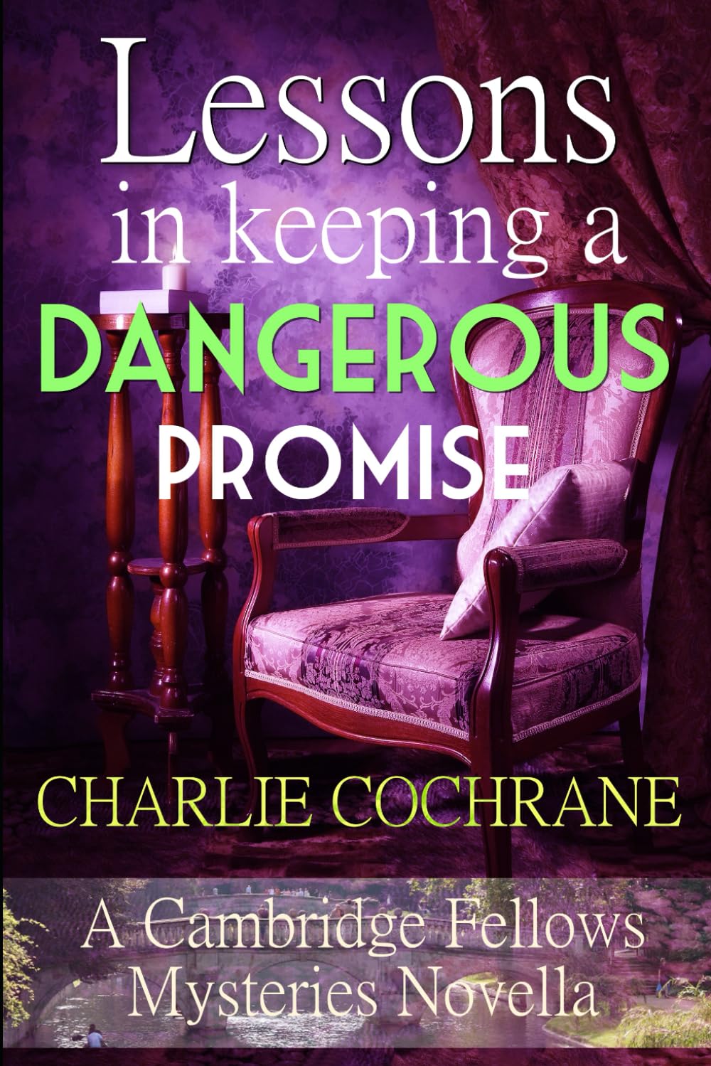 Lessons in Keeping a Dangerous Promise (Cambridge Fellows mystery novellas)