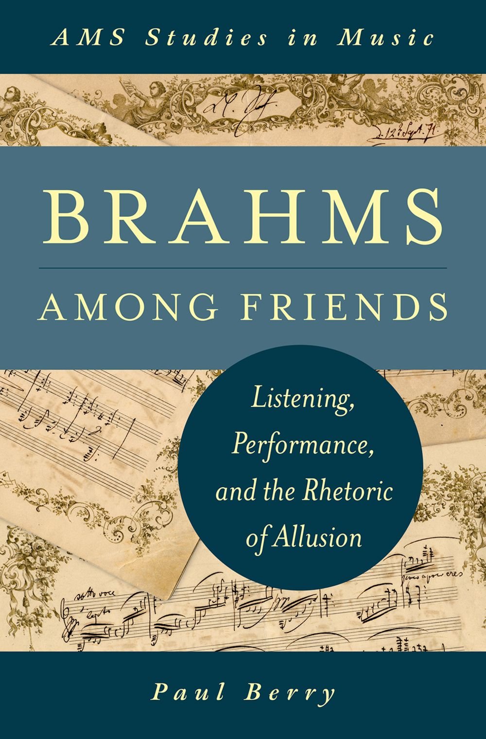 Brahms Among Friends un ouvrage académique prestigieux AMS Studies in Music