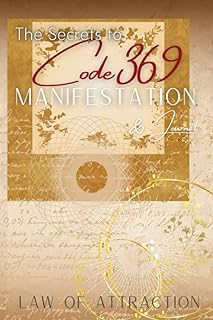 The Secrets of 369 Manifestation Explained! plus Journal Workbook, Passion Planner, Law of Attraction Project for 2021, by...