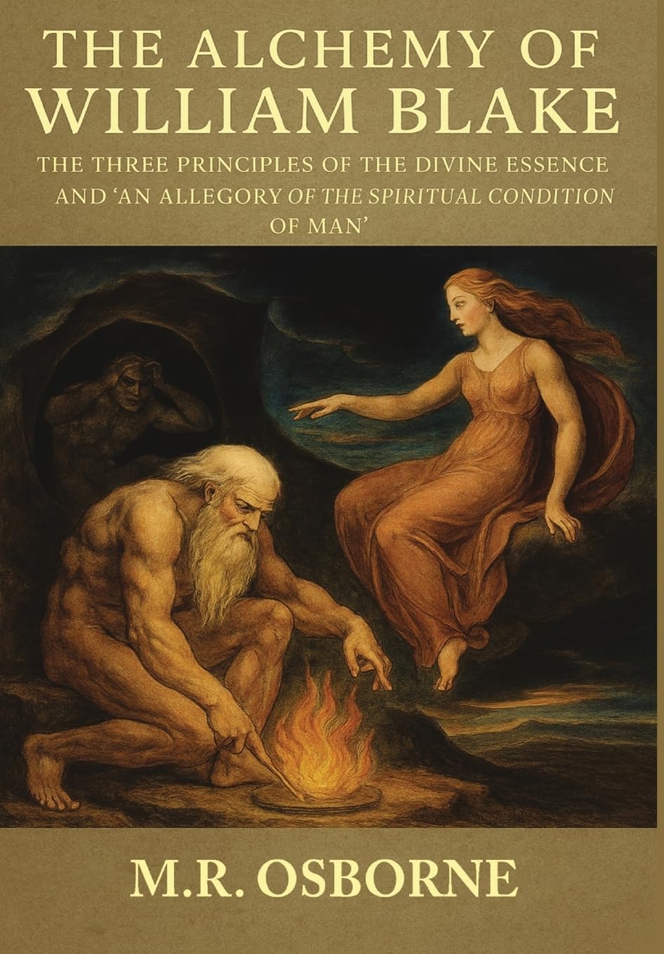 The Alchemy of William Blake: The Three Principles of the Divine Essence and 'An Allegory of the Spiritual Condition of Man'