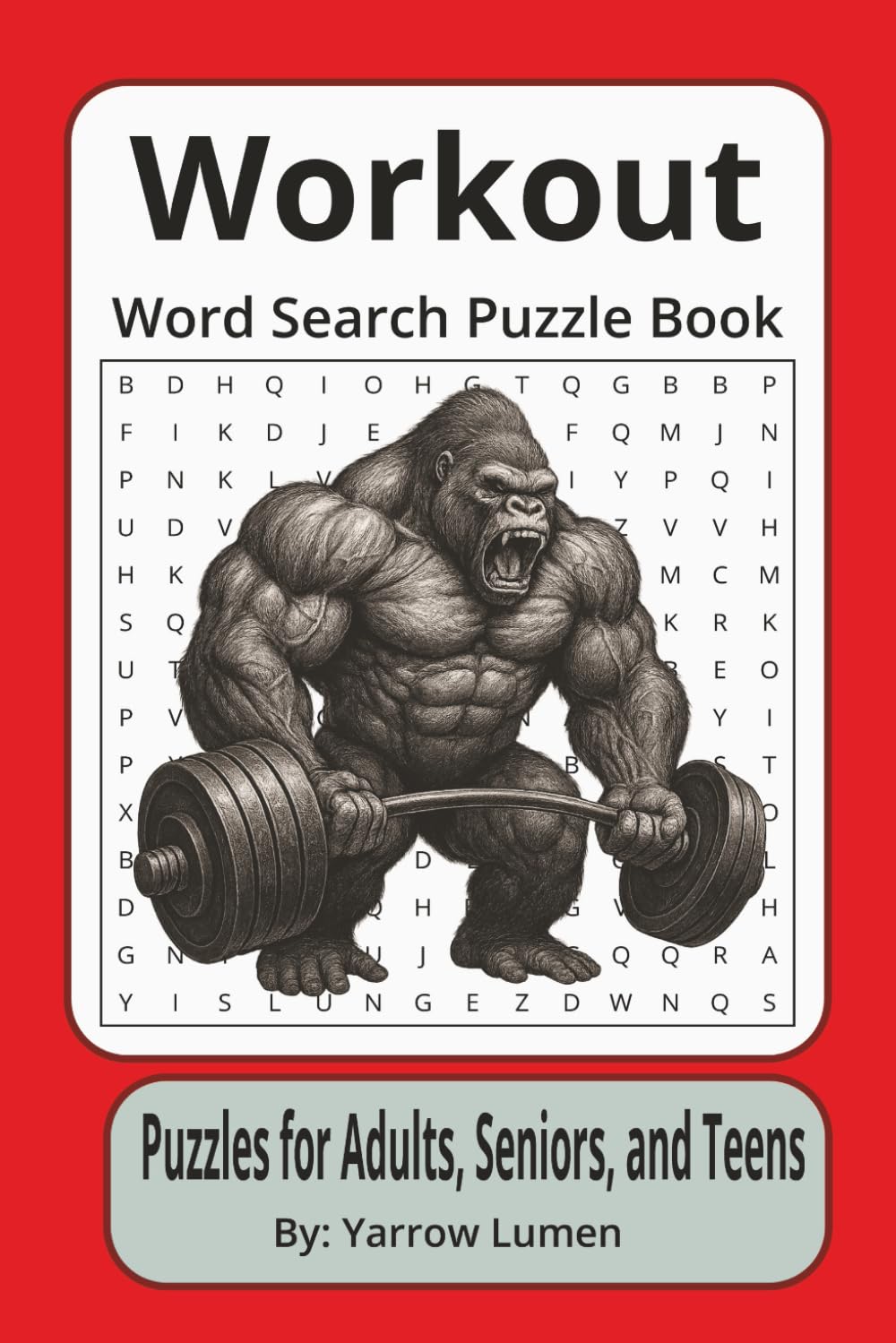 Workout Word Search Puzzle Book: Easy to Read Print About Working out and Exercising | 6x9 inches, 111 pages | 50+ Puzzles ... Great for Vacations, Road Trips, Airplanes, and Spare time.