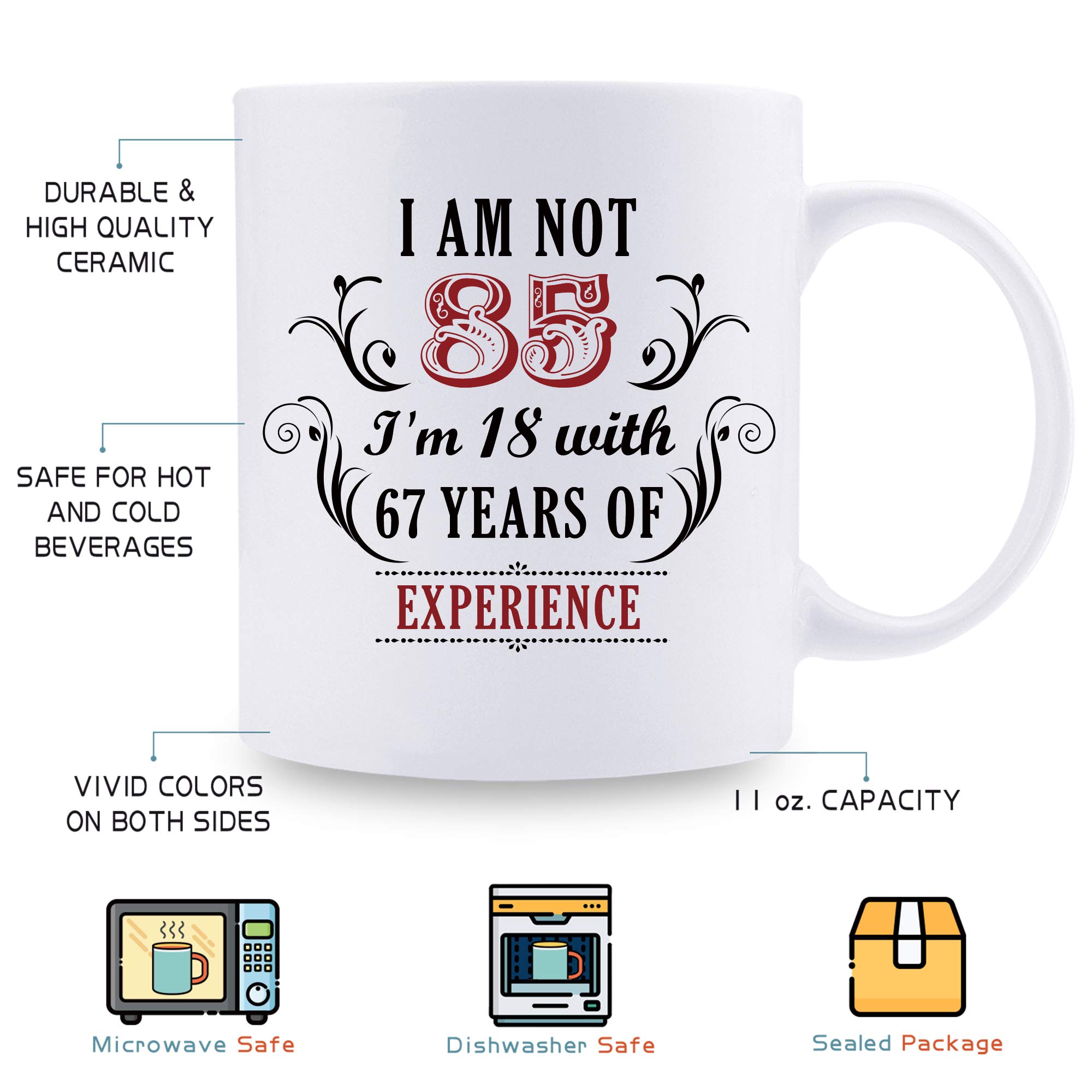 85th Birthday Gifts For Men Women - AT 85 Years Old I Have