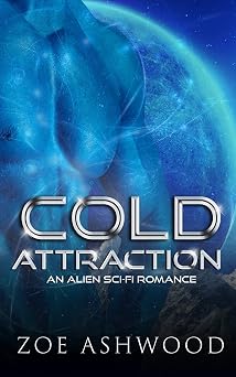 Cold Attraction An Alien Sci-Fi Romance Ice Planet Rendu