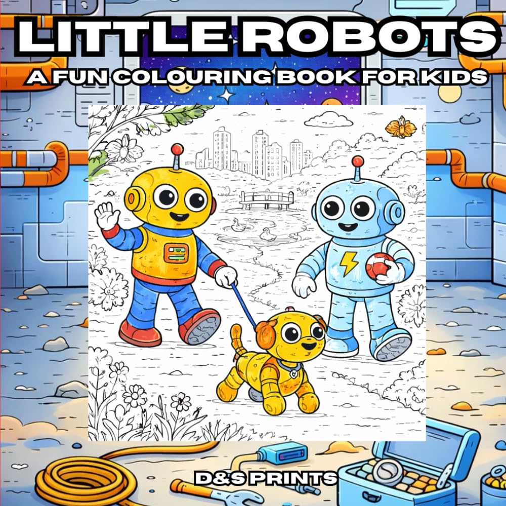Little Robots: A fun colouring book for kids (Little Adventures Colouring Books)