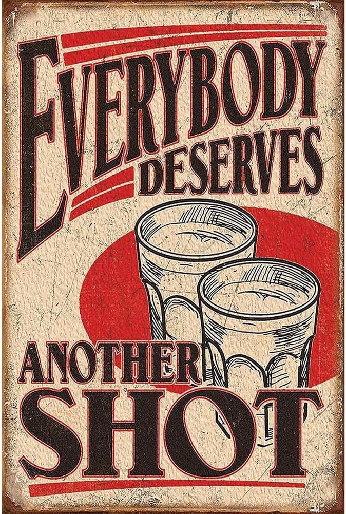 Letrero de metal con texto en inglés Everybody Merves Another Shot, placa de metal vintage para decoración de pared para cafetería, bar, pub, hogar,
