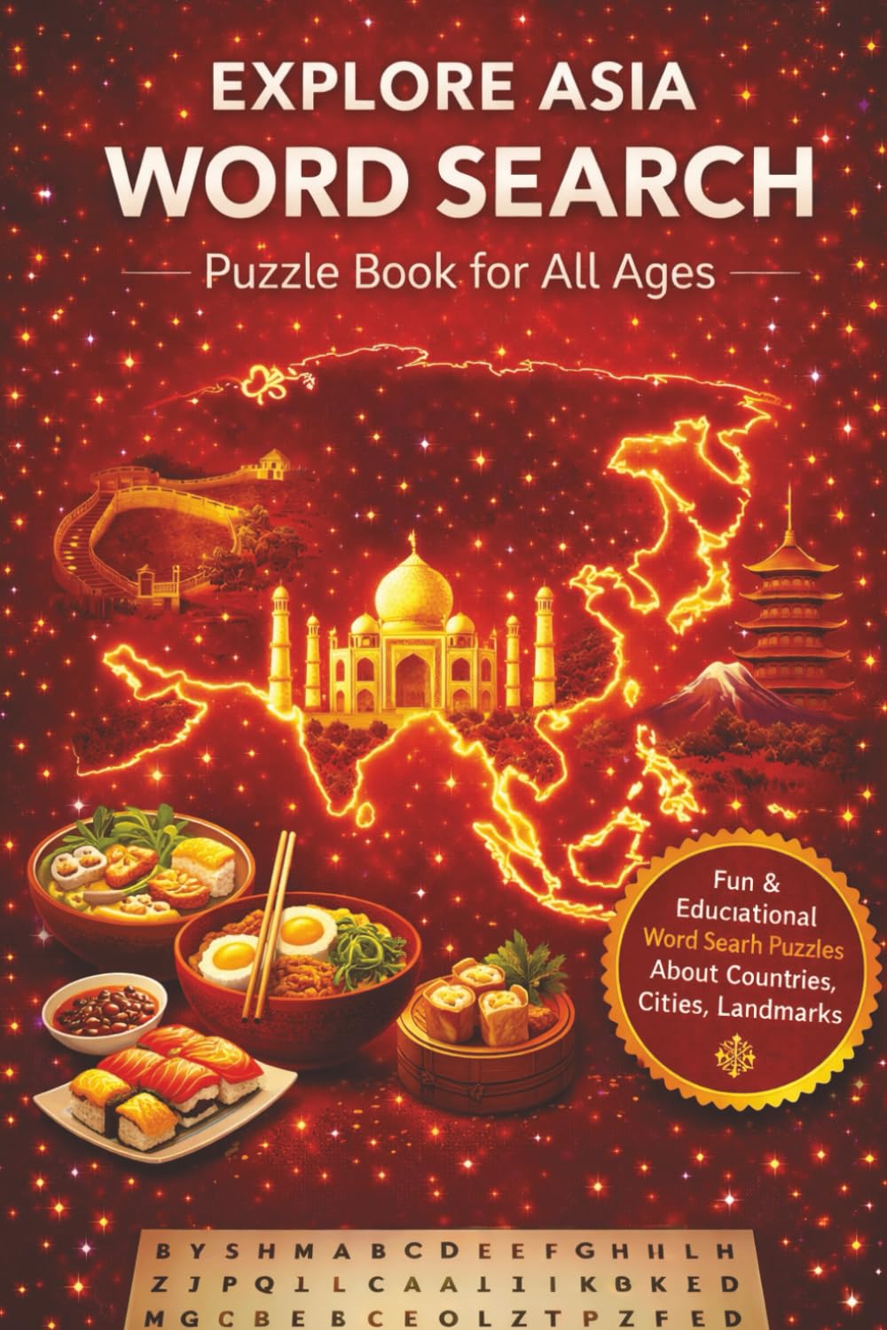 Asia Word Search Puzzle Book for All Ages: Engaging & Educational Word Search Puzzles to Learn Asian Geography, Culture, and Traditions