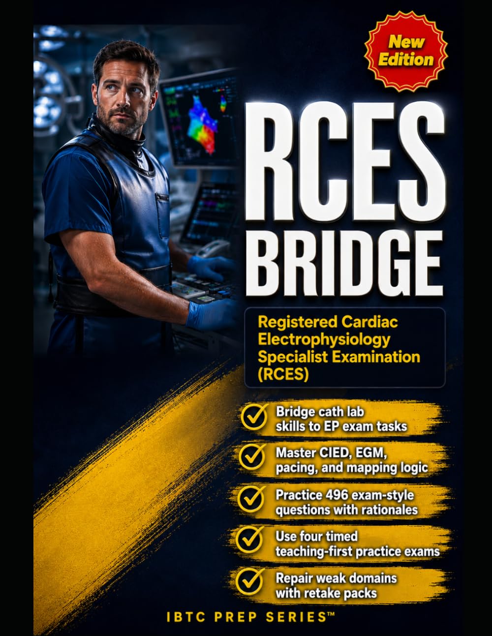RCES BRIDGE FOR RCIS AND CATH LAB PROFESSIONALS: Cath Lab Skill to Registered Cardiac Electrophysiology Specialist Examination Readiness