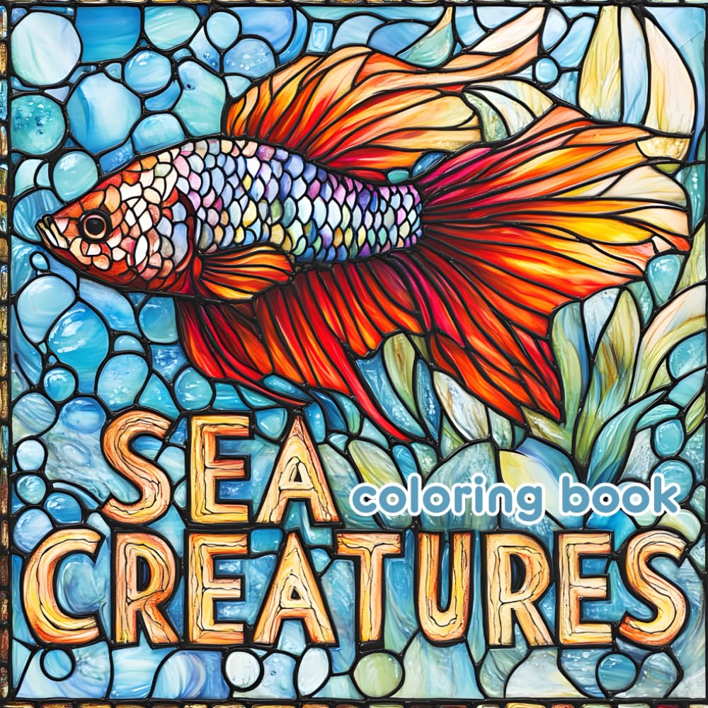 Sea Creatures Stained Glass Coloring Book Adults and kids - Unique 55 Bold & easy Pages of Underwater Ocean Animals : Fish Dolphin Shark Turtle Octopus and more !
