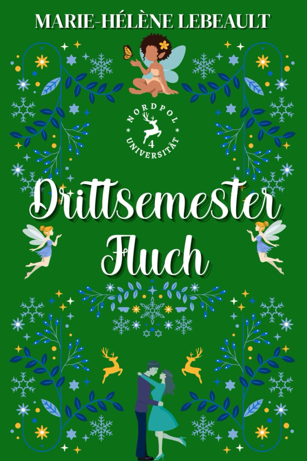 Drittsemester-Fluch: Eine Süße Paranormale Romanze (Nordpol-Universität)