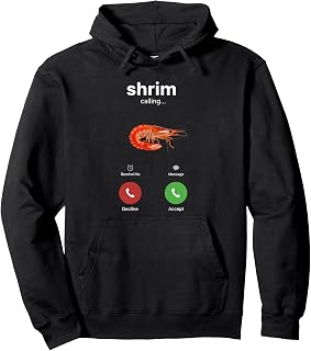 Shrim Calling Funny Meme Shrimp is Calling Misspelled Pullover Hoodie