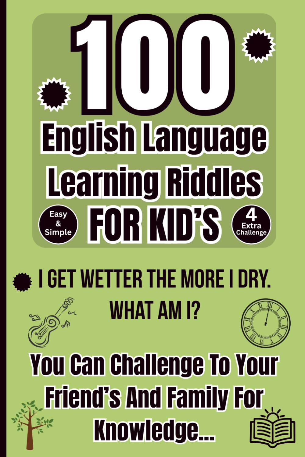 100 English Language Learning Riddles: Fun Brain Teasers to Improve Vocabulary, Thinking Skills, and Memory for Kids & Adults