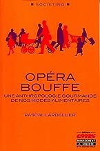 Download Opéra bouffe : Une anthropologie gourmande de nos modes alimentaires PDF