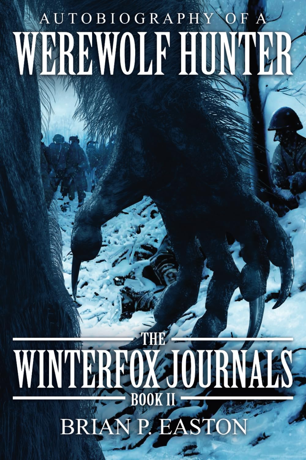 The Winterfox Journals Book Two: Autobiography of a Werewolf Hunter
