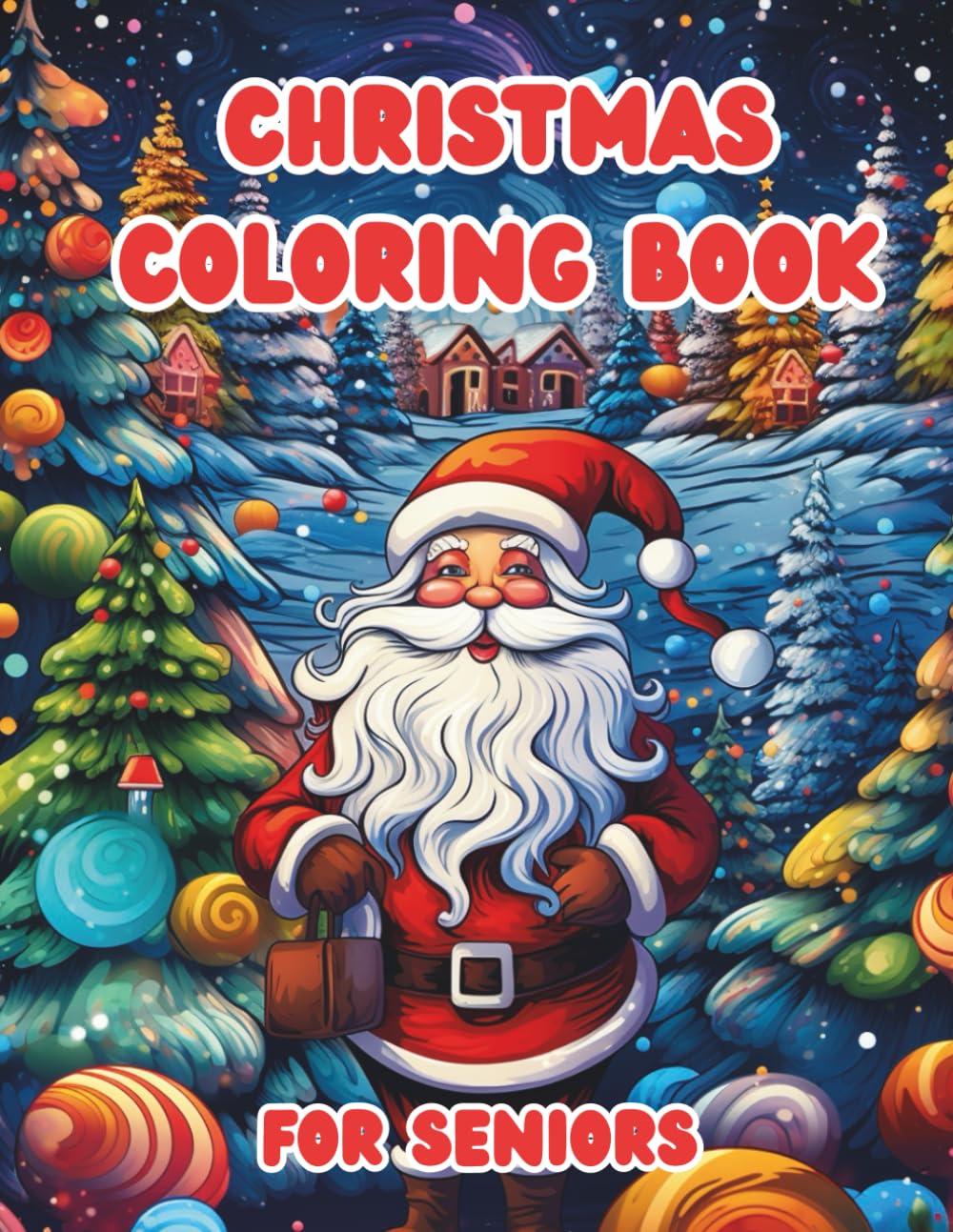 Christmas Coloring Book For Seniors: Easy Christmas Coloring Book: Simple Designs: for Adults and Seniors