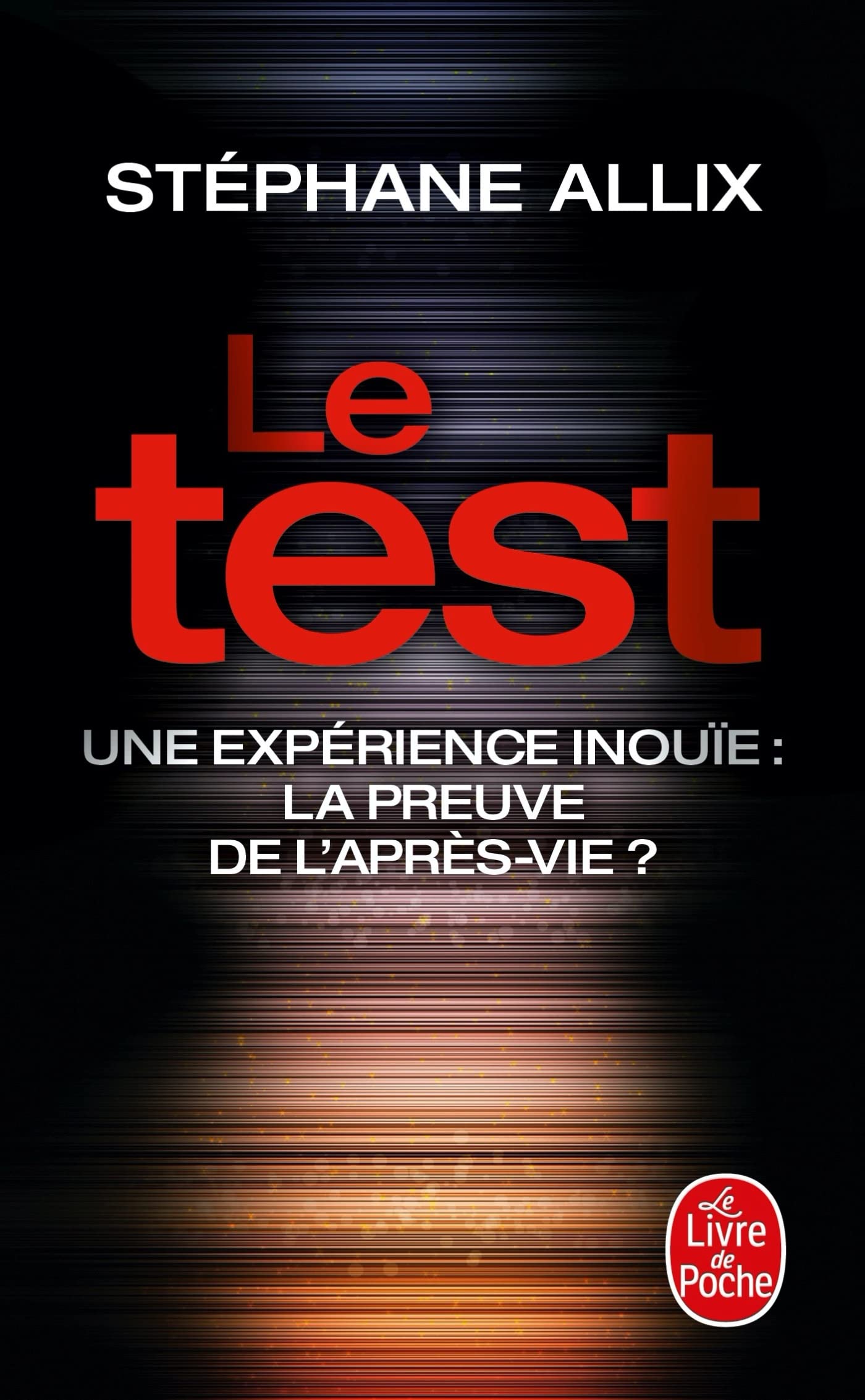 Le Test - Une Expérience Inouïe. La Preuve de L'Après-Vie ? (Documents)