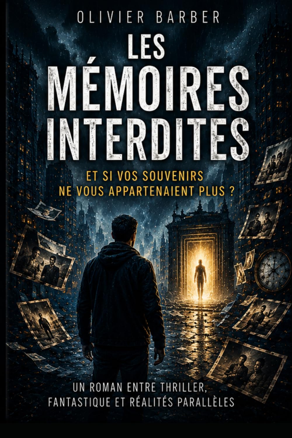 Les Mémoires Interdites: Tome 1 – Le secret des Veilleurs