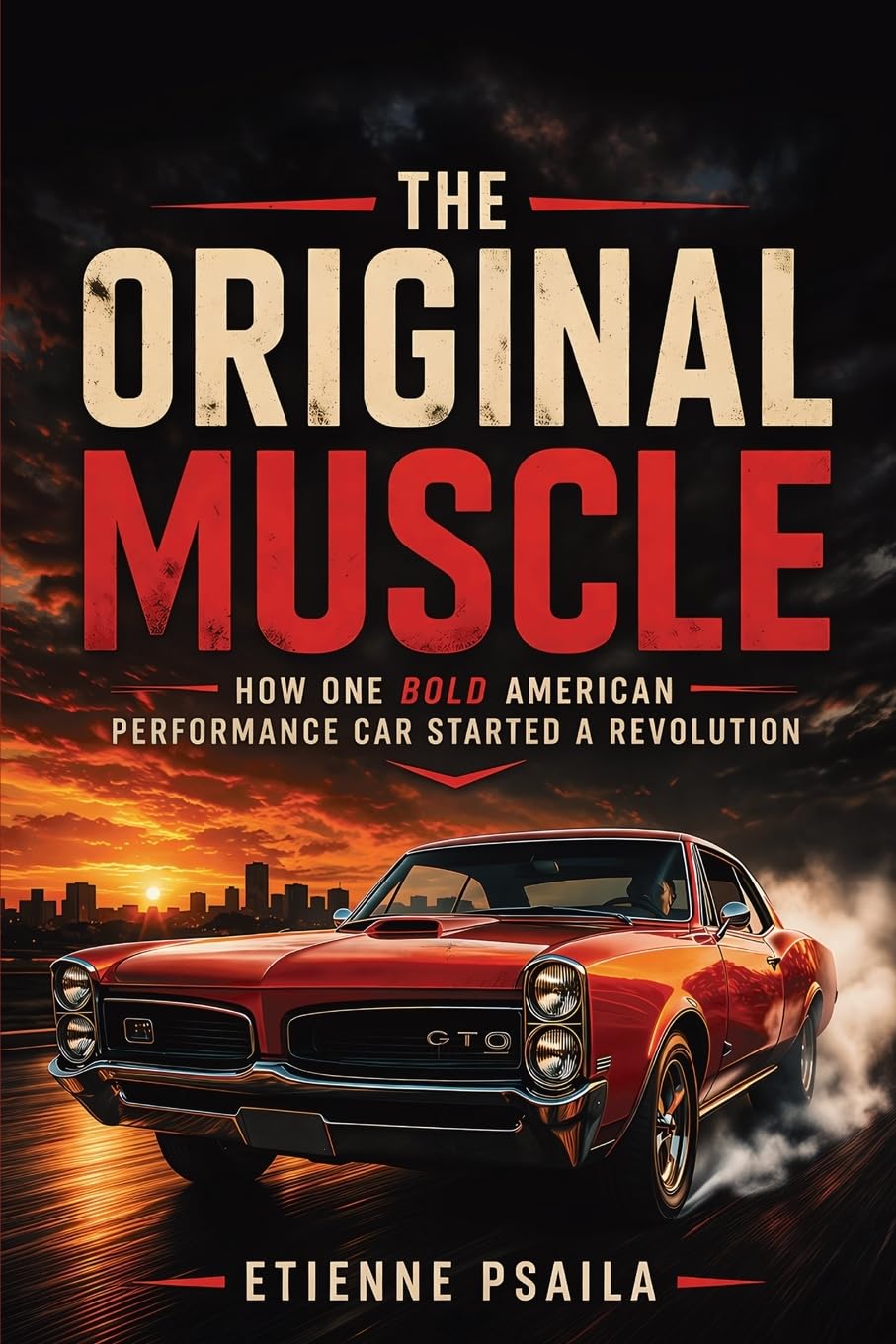 The Original Muscle: How One Bold American Performance Car Started a Revolution