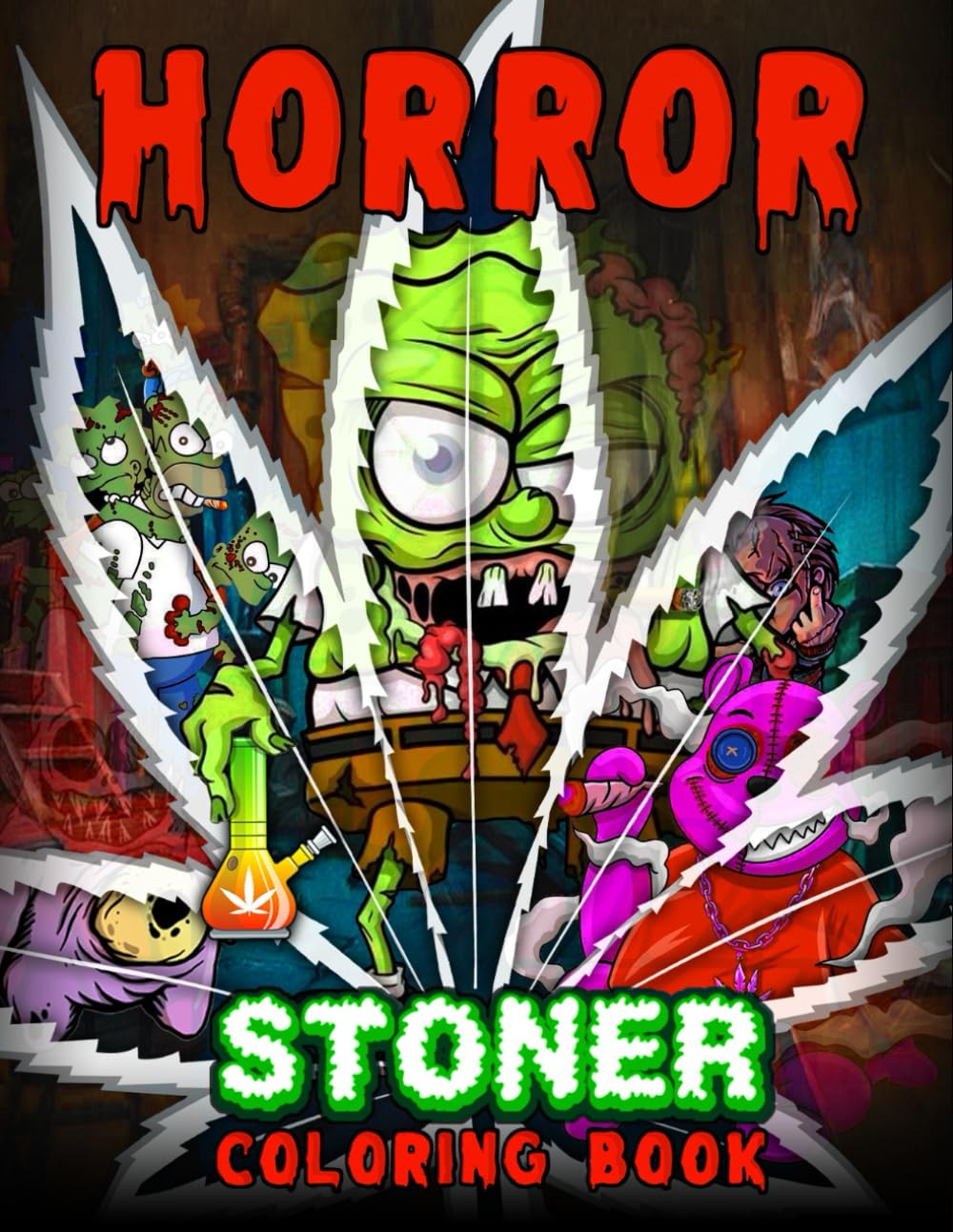 Horror Stoner Coloring Book for Adults: Creepy & Trippy Weed Coloring Pages for Relaxation and Stress Relief - Perfect stoner Gift