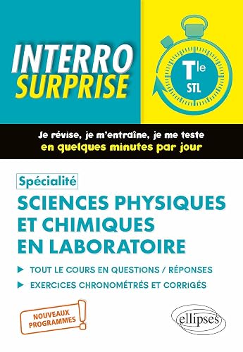 Spécialité Sciences physiques et chimiques en laboratoire Tle STL: Tout le cours en questions / réponse, exercices chronométrés et corrigés