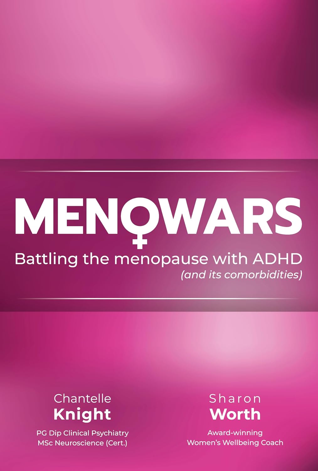 Meno-Wars: Battling the menopause with ADHD (and its comorbidities)