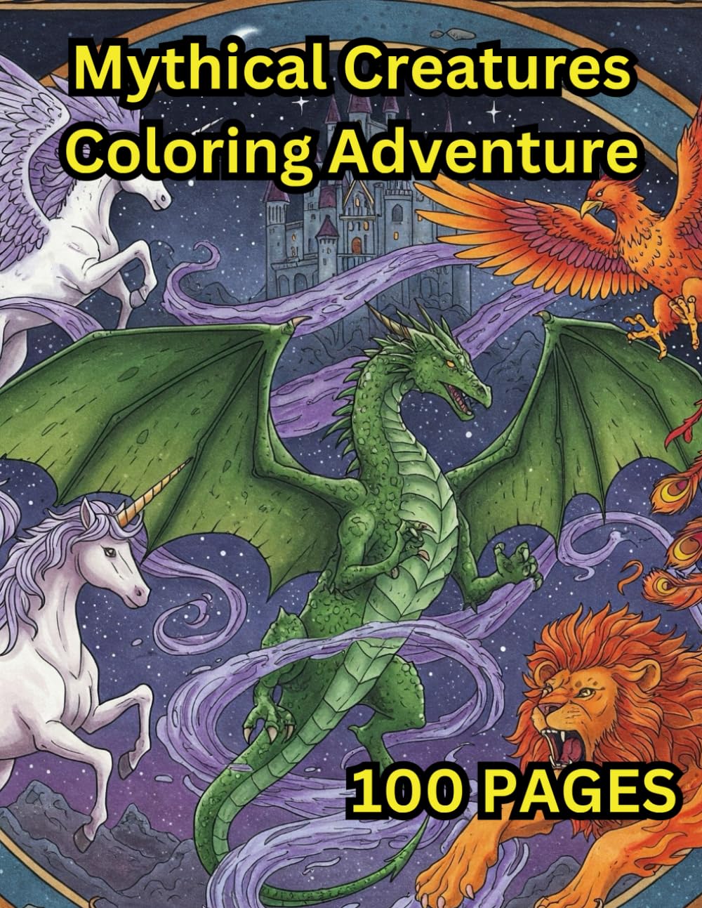 Mythical Creatures Coloring Book: Legendary Beasts and Magical Beings