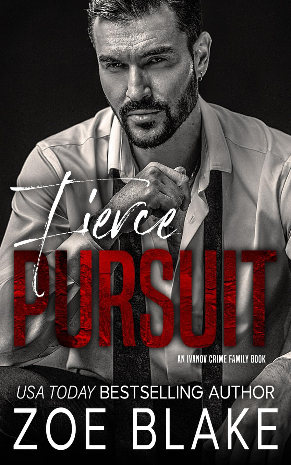 Fierce Pursuit: A Dark Mafia Arranged Marriage Romance: 4 (Ivanov Crime Family)