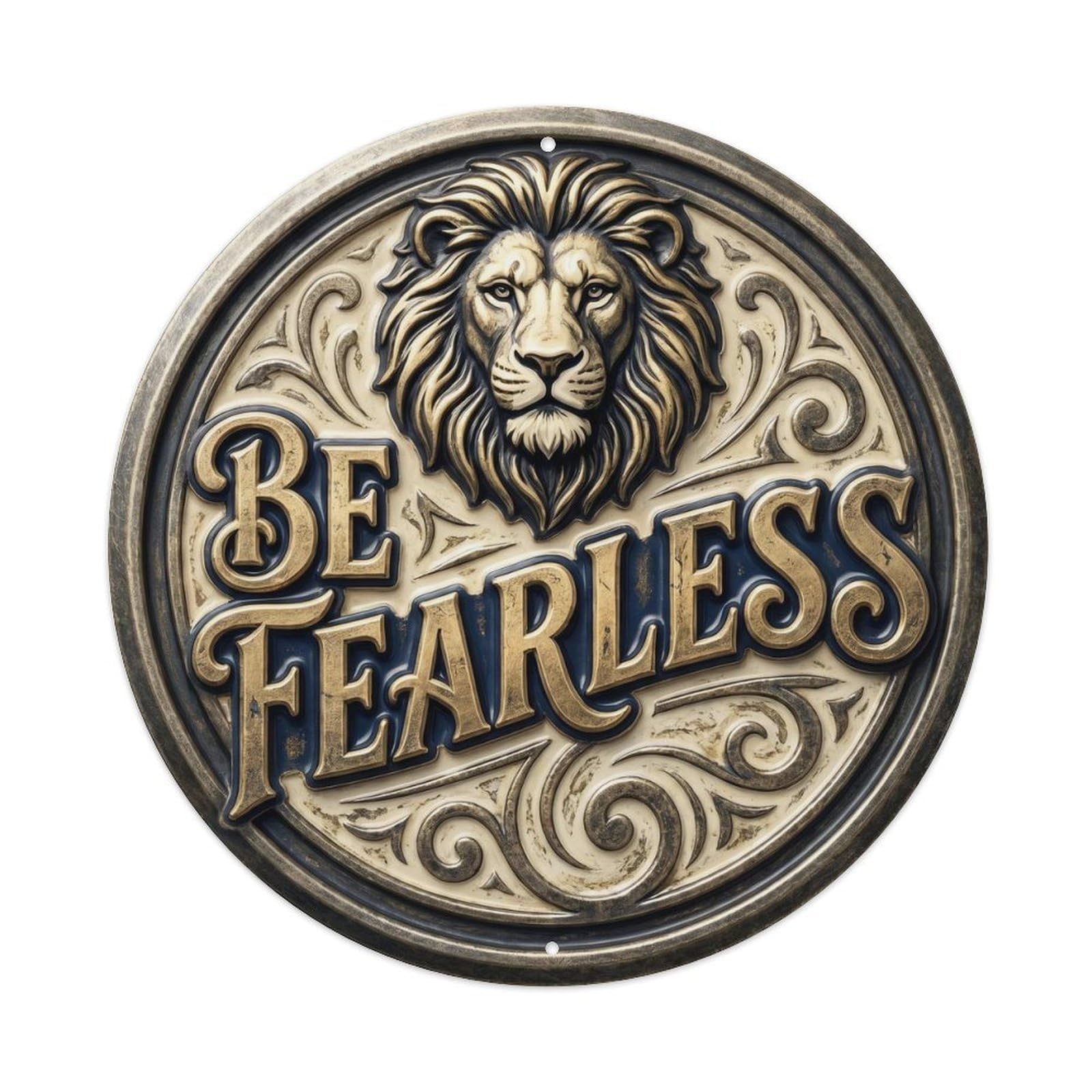 Be Fearless Nostalgic Living Ornament Retro Slogans Vintage Metal Tin Sign Plaque Wall Decor for Cafe, Club Bar, Office, Garden Metal Poster 8x8Inch