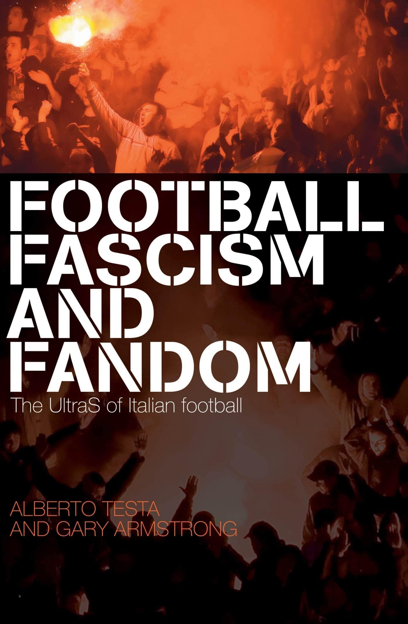 Football, Fascism and Fandom: The UltraS of Italian Football Paperback โ 1 Nov. 2010