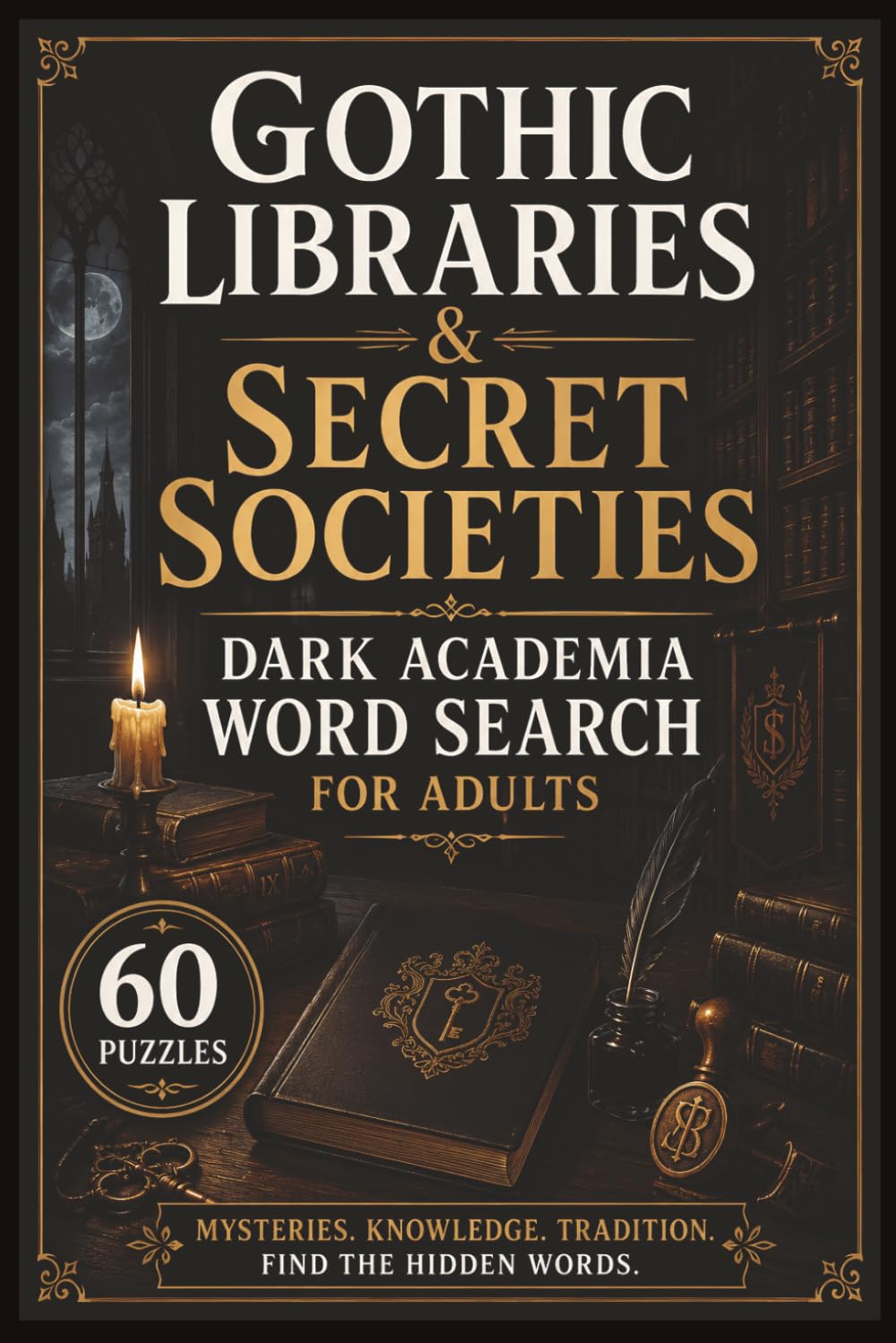 Gothic Libraries & Secret Societies: Dark Academia Word Search for Adults