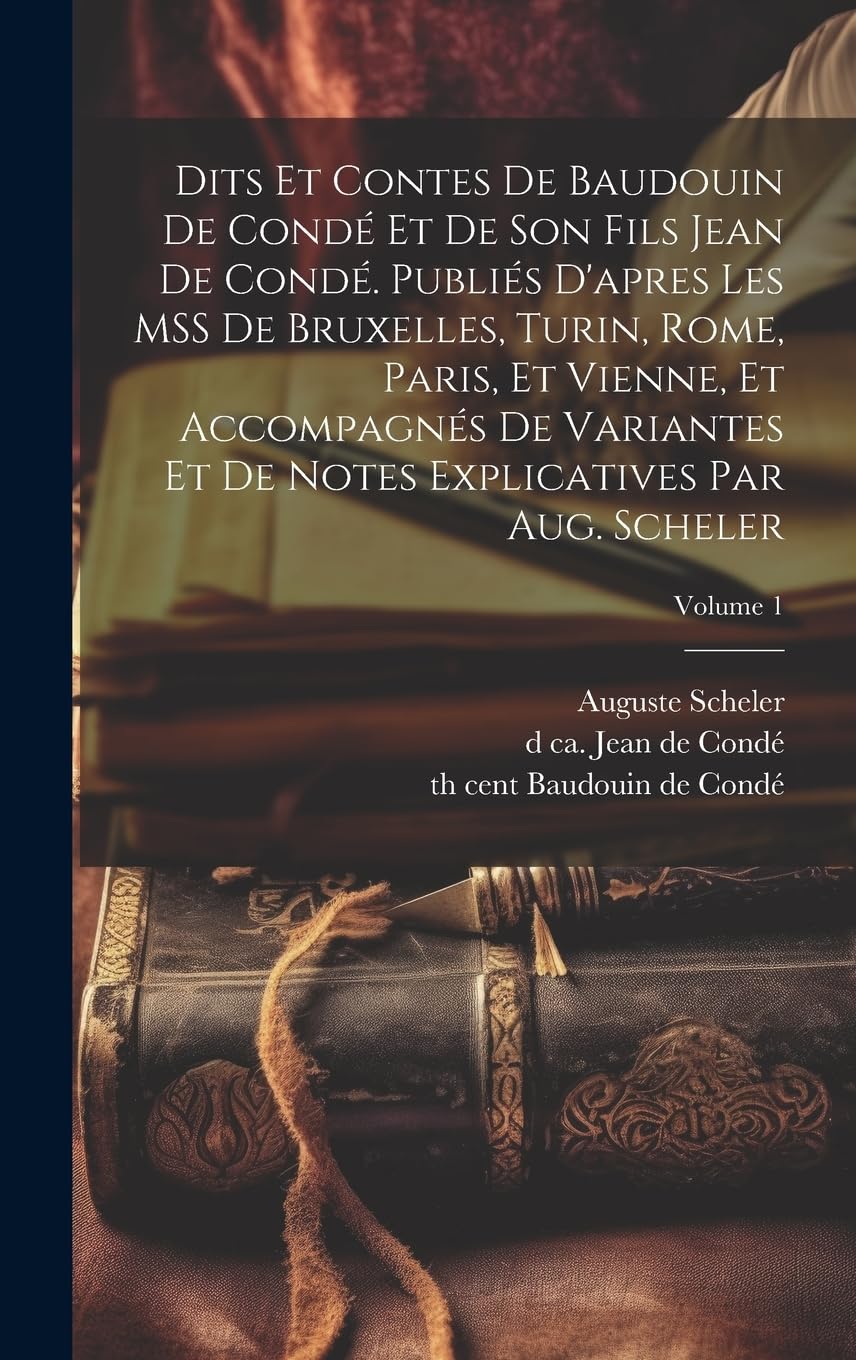Dits et contes de Baudouin de Condé manuscritos de Bruselas y París en edición crítica