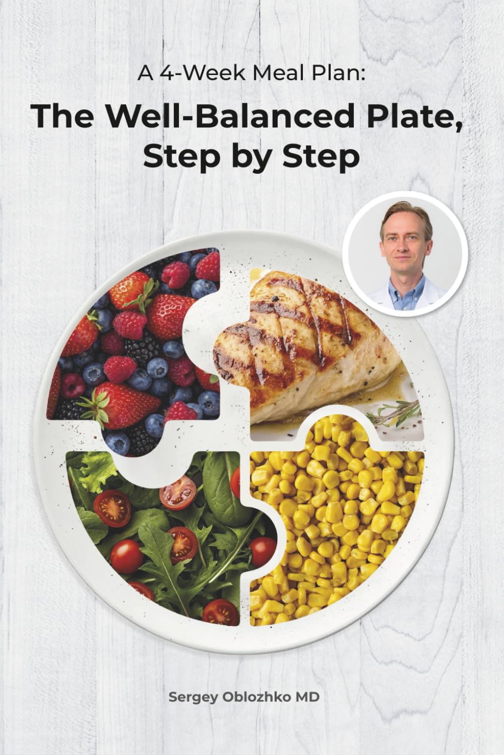 The well-balanced plate, step by step: A 4-week meal plan