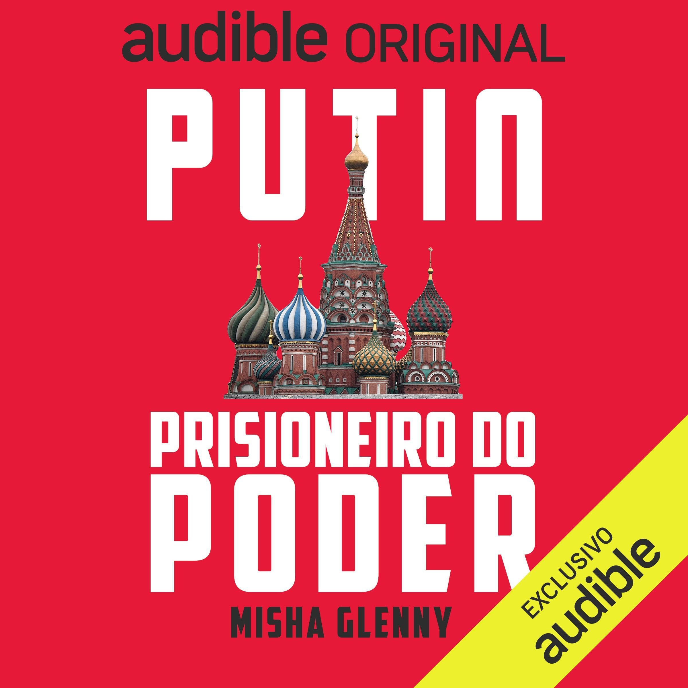 Putin: Prisioneiro do Poder [Putin: Prisoner of Power]