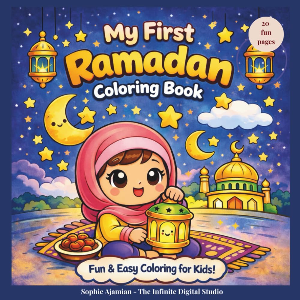 My First Ramadan Coloring Book: imple & Fun Coloring Pages to Celebrate Ramadan and Eid for Kids Ages 3–6
