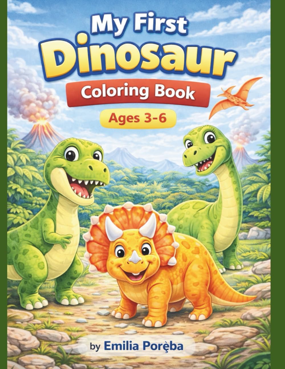 My First Dinosaur Coloring Book: Fun and Easy Coloring Pages for Kids Ages 3-6