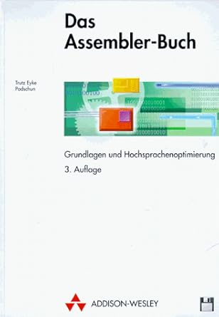 Das Assembler-Buch - Professionelle Programmierung: Grundlagen und Hochsprachenoptimierung (Programmer's Choice)